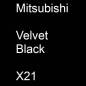 Preview: Mitsubishi, Velvet Black, X21.